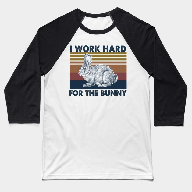 Rabbit I Work Hard Baseball T-Shirt by adalynncpowell